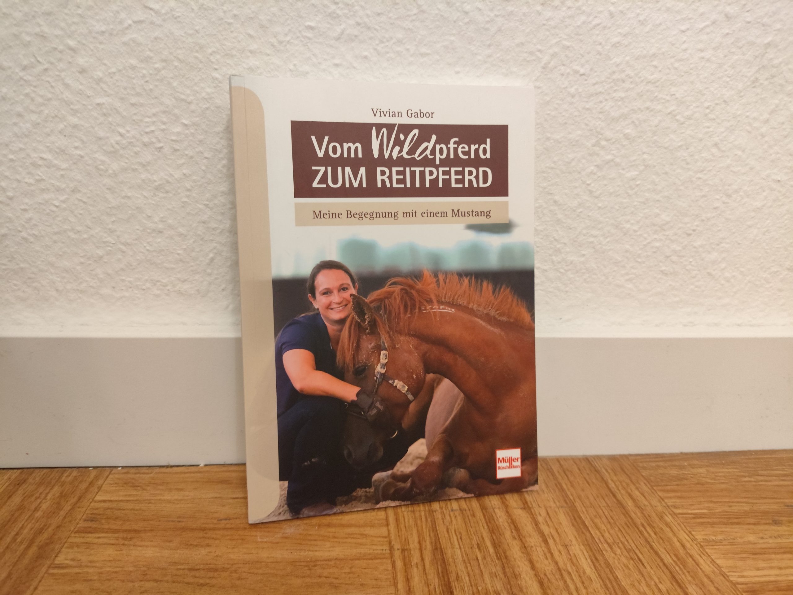 Buchtipp: Vom WILDpferd zum Reitpferd von Vivian Gabor