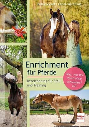 Buch: Enrichment für Pferde. Pferderatgeber mit DIY-Projekten, Lifehacks und Tipps für die Pferde-Beschäftigung, artgerechte Pferdehaltung und Trainingsideen: Bereicherung für Stall und Training.